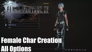 Final Fantasy XV Comrades DLC - Full Female Character Creation Detailed PS4