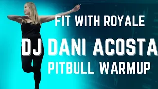 Warm Up Dance Fitness | Dj Dani Acosta | Mr. Showman | Cardio Warm Up | Fit with Royale