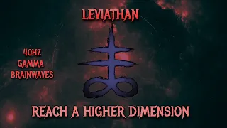 ⛧Powerful Satanic Gamma Brainwaves-Leviathan- 40hz- Reach a Higher dimension⛧