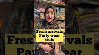 Fresh arrivals Pakistani Party wear suits at merani srinagar kashmir