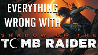 GamingSins: Everything Wrong With Shadow of the Tomb Raider