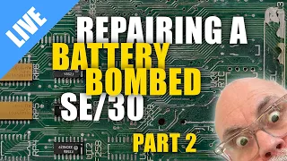 Repairing a battery-bombed Macintosh SE/30, Part 2