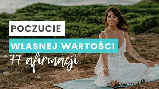 77 afirmacji 🌴  Poczucie własnej wartości, wewnętrzna moc i asertywność