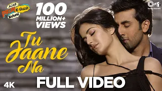 Tu Jaane Na Full Video - Ajab Prem Ki Ghazab Kahani | Ranbir Kapoor, Katrina | Atif Aslam | Pritam