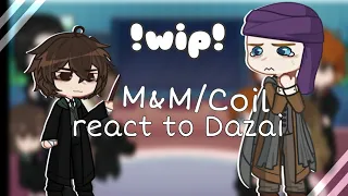 ☆Magic and Mystery (coil) react to Dazai // HP x BSD // W.I.P