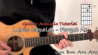 @LewisCapaldi - Forget Me (Guitar Acoustic Tutorial)