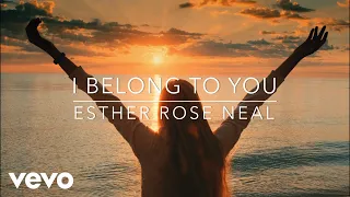 Esther Rose Neal - I Belong to You