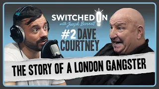 Switched On with Joseph Barnett Episode 2 - Dave Courtney