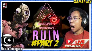 *SERAM!* FREDDY?! ||🔴Five Nights at Freddy's: Security Breach Ruin #2 (Malaysia) #HorrorLivestream