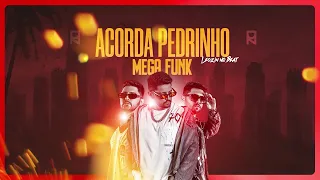 ACORDA PEDRINHO Mega Funk - LEOZINN NO BEAT