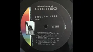 T.I.M.E. "Smooth Ball" 1969 *Do You Feel It*