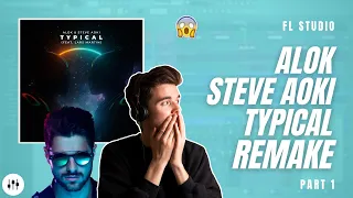 Making 'Typical' By Alok & Steve Aoki?! | FL Studio Remake + FLP (Part 1)