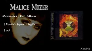 Malice Mizer - Merveilles (1998) | Full Album ; Español - Japonés - Inglés † ~ By Xendrik