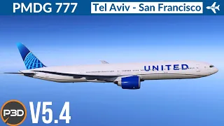 [P3D v5.4] PMDG 777-300ER United | Tel Aviv to San Francisco | Full Flight