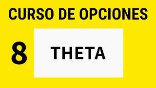 La THETA en las OPCIONES FINANCIERAS. Las Griegas. Curso de Opciones financieras. Tema 8