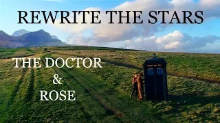 The Doctor and Rose - Rewrite the Stars