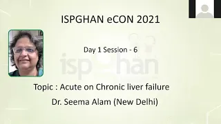 Acute on chronic liver failure - ISPGHAN 2021 Conference