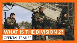 WHAT IS THE DIVISION 2? - OFFICIAL TRAILER