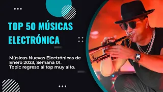 Top 50 Músicas Electrónicas Enero 2023 ( Semana 01 )