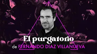 EL PURGATORIO | Fernando Díaz Villanueva