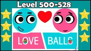 Love Balls 3 Stars (Level 500-528) Gameplay #Loveball #loveballgameplay #loveballwalkthrough