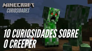 10 CURIOSIDADES SOBRE O CREEPER