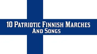 10 Patriotic Finnish Marches and Songs