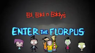 Invader Zim Enter the Florpus Teaser but with Ed Edd n Eddy Sound Effects