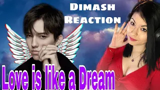 Dimash/Reaction/love is like a dream