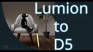 Lumion Users to D5