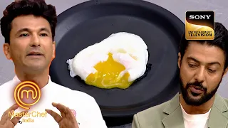 The Perfectly Poached Egg - Who Will survive the Chef Vikas's Ultimate Test | MasterChef India