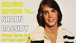 Whatever Happened to Shaun Cassidy - Teen Idol & Star of TV's "The Hardy Boys"