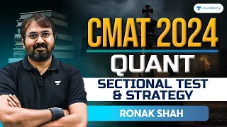 CMAT 2024 Quant Sectional Test & Strategy | Ronak Shah