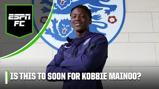 Is it too early to call Kobbie Mainoo up to the England squad? Will he make the Euros? | ESPN FC