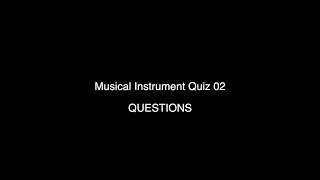 Instruments of the Orchestra Quiz 02 (Out of 15) (answers in description)