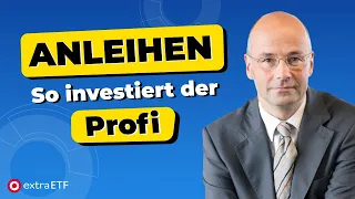 Andreas Beck: Renditekick mit Unternehmensanleihen | Sind Anleihen-ETFs sinnvoll? | extraETF