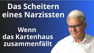 Wenn  der Narzisst scheitert und das Kartenhaus in sich zusammenfällt. Die Maske fällt