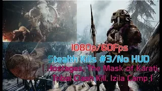 Far Cry Primal Stealth Kills 3/NoHUD(Hostages,The Mask of Karati,IzilaCamp) 1080p/60Fps