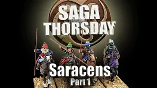 SAGA THORSDAY 77 - Saracens Battle Board and Tactics! Part 1