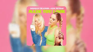 Meghan Trainor ft. Kim Petras - Made You Look
