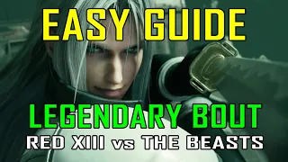 Final Fantasy 7 Rebirth - EASY WAY to defeat LEGENDARY BOUT: RED XIII vs THE BEASTS