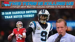 This Team is Killing Us Episode 32: Is Sam Darnold Better Than Bryce Young?