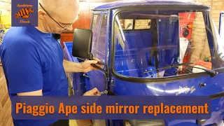 Piaggio ape side mirror replacement | 2014 Piaggio Ape Classic 400 diesel