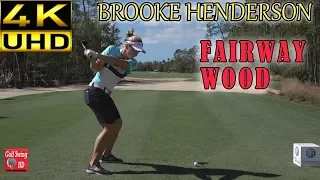 BROOKE HENDERSON 4K DTL FAIRWAY WOOD GOLF SWING 1080 HD