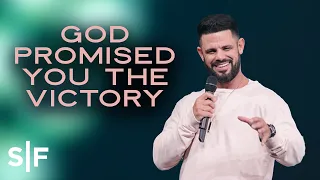 God Promised You The Victory | Steven Furtick