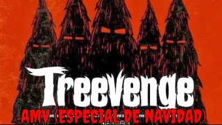 TREEVENGE AMV (ESPECIAL DE NAVIDAD)