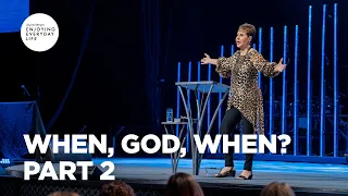 When, God, When? - Part 2 | Joyce Meyer | Enjoying Everyday Life Teaching