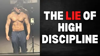 The LIE Of High Discipline