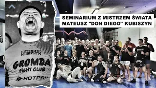 Mateusz DON DIEGO Kubiszyn | Seminarium z mistrzem świata w Dragon Fight Club Radom