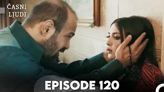Časni Ljudi Episode 120 | Hrvatski Titlovi